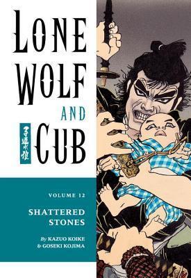 Lone Wolf and Cub (Vol. 12): Shattered Stones