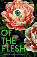 Of the Flesh: 18 Stories of Modern Horror