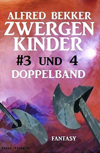 Zwergenkinder #3 und 4: Doppelband: Abenteuer aus dem Zwischenland der Elben
