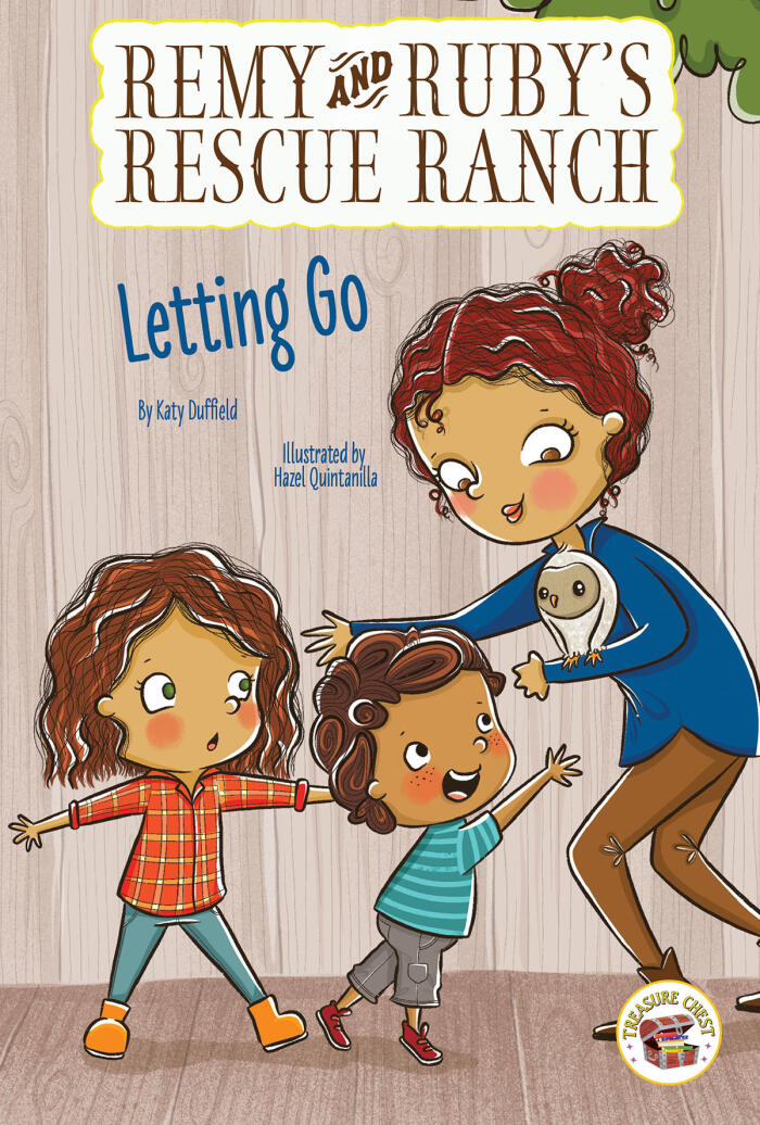 Rourke Educational Media Remy and Ruby's Rescue Ranch Letting Go