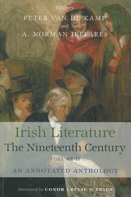 Irish Literature The Nineteenth Century Volume II: An Annotated Anthology