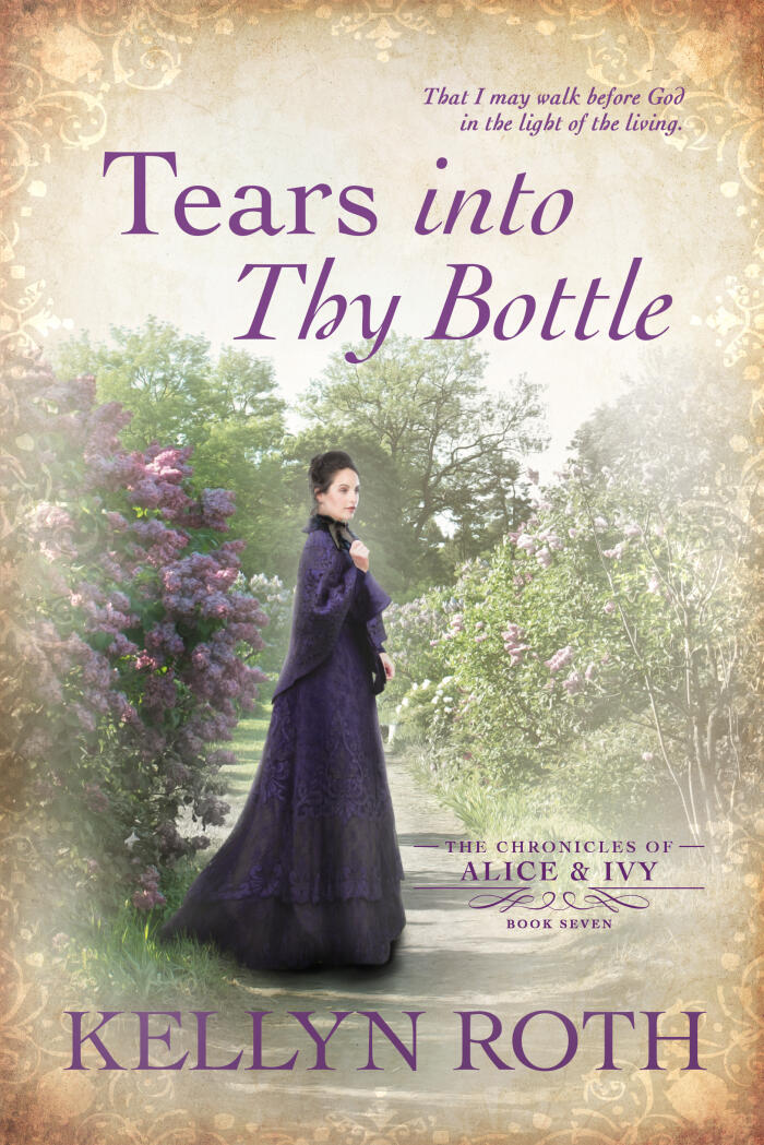 Tears into Thy Bottle