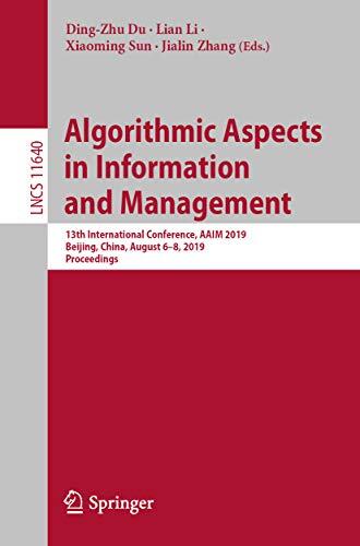 Algorithmic Aspects in Information and Management: 13th International Conference, AAIM 2019, Beijing, China, August 6–8, 2019, Proceedings