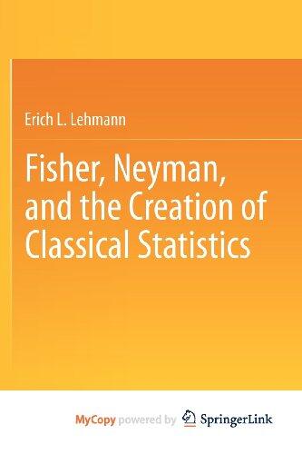 Fisher, Neyman, and the Creation of Classical Statistics