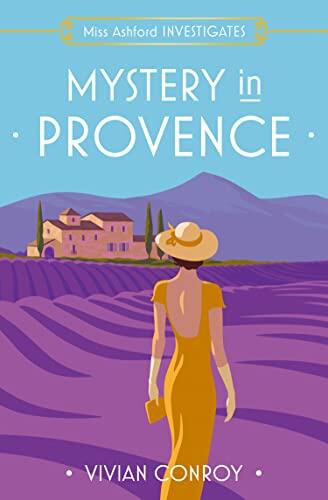 Mystery in Provence: The most unputdownable new cozy mystery series brand new for 2022 – perfect for fans of Miss Fisher!