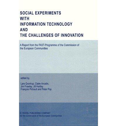 Social Experiments with Information Technology and the Challenges of Innovation: Report