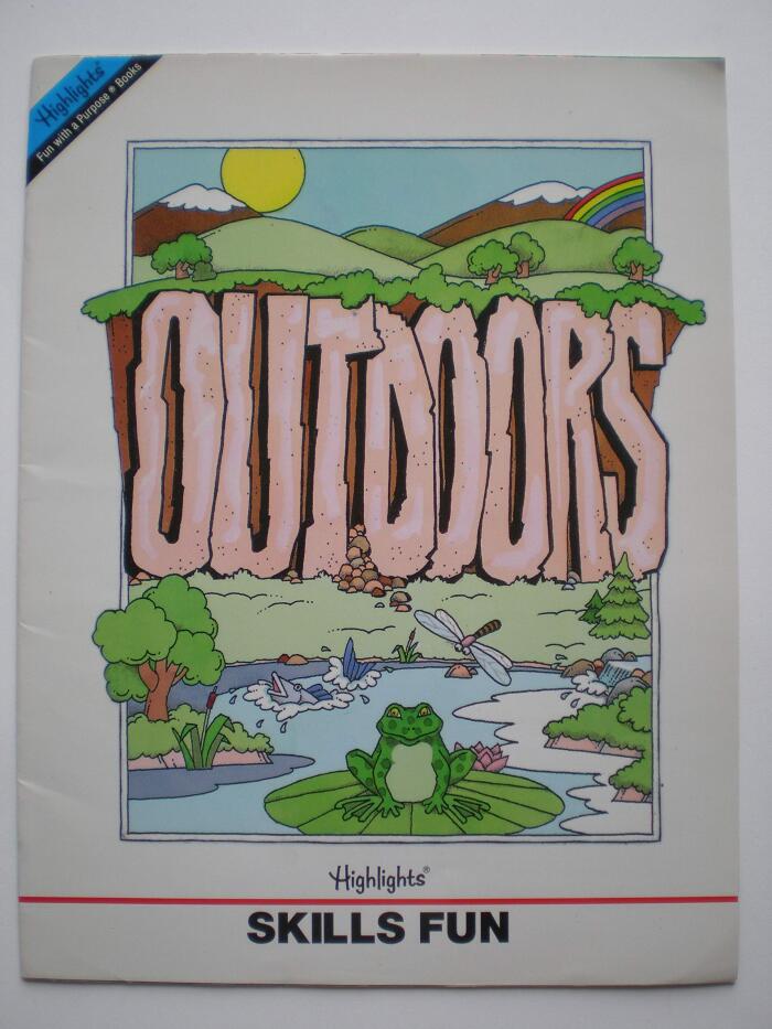OUTDOORS * HIGHLIGHTS * SKILLS FUN