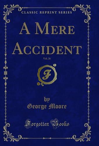 A Mere Accident, Vol. 26