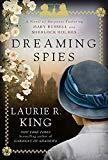 Dreaming Spies: A Novel of Suspense Featuring Mary Russell and Sherlock Holmes