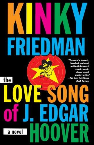 The Love Song of J. Edgar Hoover, A Novel