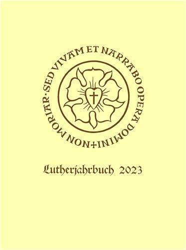 Lutherjahrbuch 90: Word and World - Wort Und Welt: Luther Across Borders: Hauptvortrage Und Seminarberichte Des 14. Internationalen Kongresses Fur ... Oaks/Usa 14.-19. August 2022