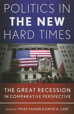 Politics in the New Hard Times: The Great Recession in Comparative Perspective