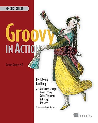 Groovy in Action (Covers Groovy 2.4)