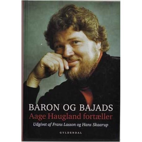 Baron og Bajads - Aage Haugland fortæller