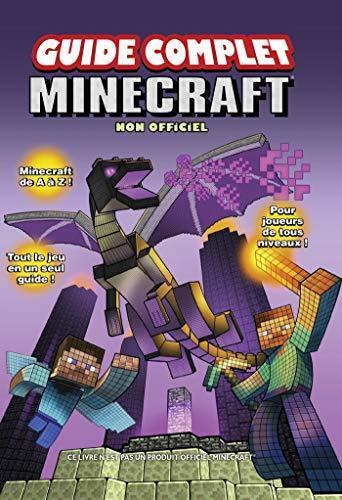 Minecraft: Guide Complet Non Officiel