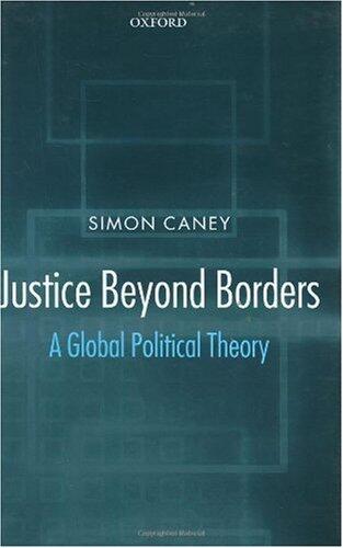 Justice Beyond Borders: A Global Political Theory