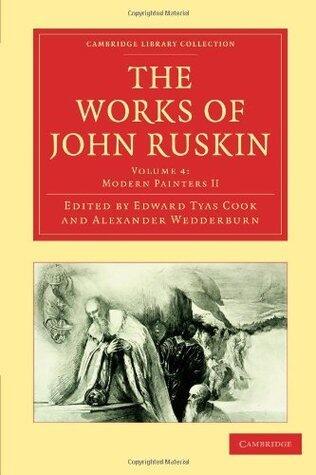 The Works of John Ruskin, Volume 4: Modern Painters II