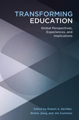 Transforming Education: Global Perspectives, Experiences and Implications