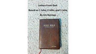 Letters From God: Based on 1 John, 2 John, and 3 John