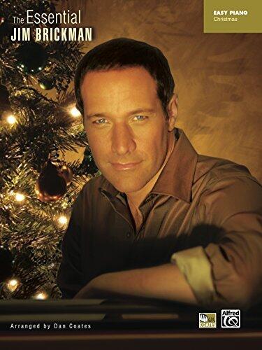 The Essential Jim Brickman - Christmas: Easy Piano Sheet Music Songbook