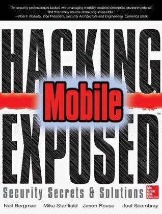 Hacking Exposed Mobile Security Secrets & Solutions
