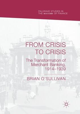 From Crisis to Crisis: The Transformation of Merchant Banking, 1914–1939