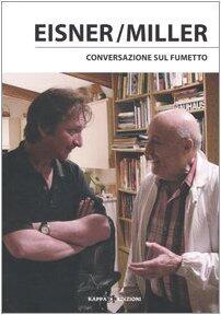 Eisner/Miller: Conversazione sul fumetto