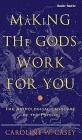 Making the Gods Work for You: The Astrological Language of the Psyche