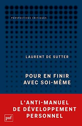 Pour en Finir Avec Soi-Même: Propositions I