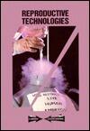 Reproductive Technologies: Current Controversies