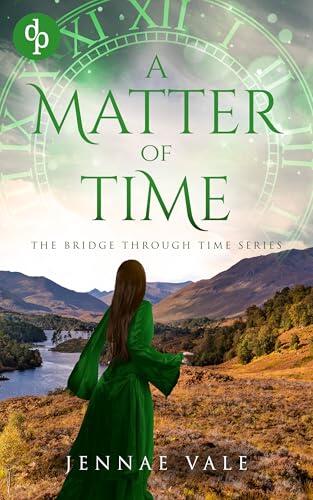 A Matter of Time: A time-travel romance in the Highlands