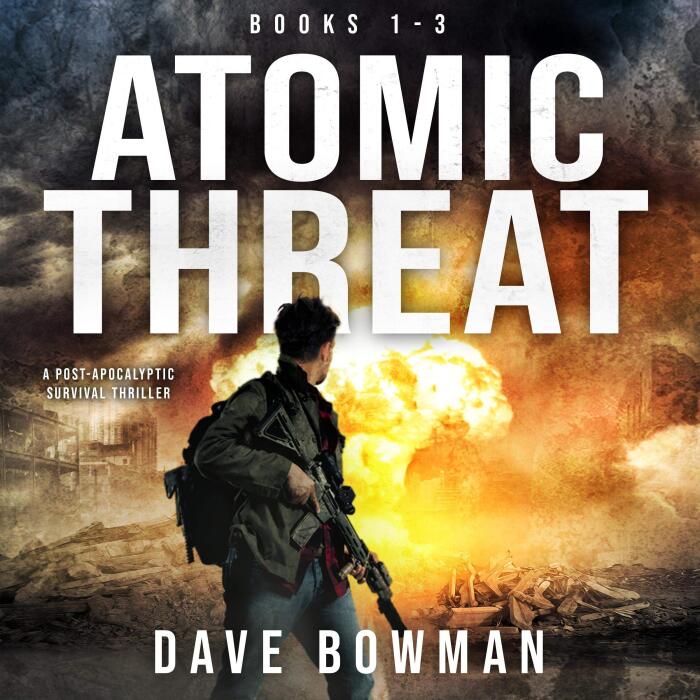 Atomic Threat: Books 1-3: A Post-Apocalyptic Survival Thriller
