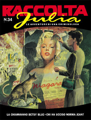 Raccolta Julia n. 34: La chiamavano Betsy Blue - Chi ha ucciso Norma Jean?