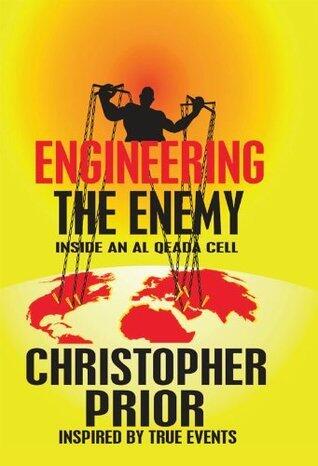 Engineering the Enemy - Inside an Al Qeada Cell