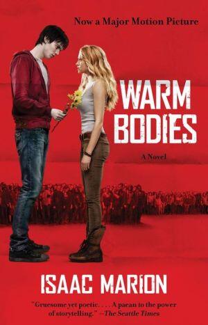 Warm Bodies: A Novel