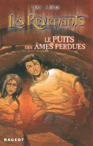 Le puits des âmes perdues (Les revenants t. 3)