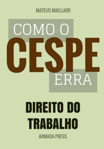 Como o Cespe erra: Direito do Trabalho (Teste-A-Prova)