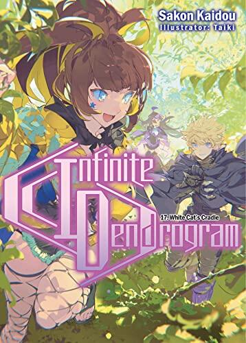 Infinite Dendrogram: Volume 17 (Light Novel) (Volume 17) (Infinite Dendrogram