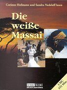 Die weiße Massai. 3 Cassetten.