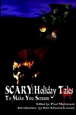 Scary! Holiday Tales To Make You Scream