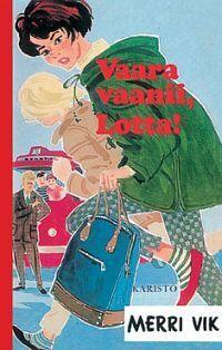 Vaara Vaanii, Lotta!