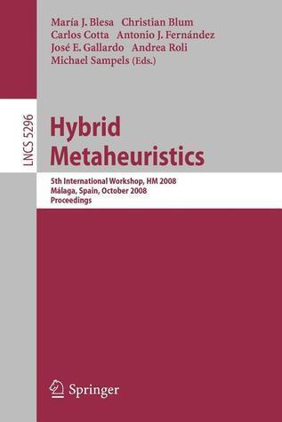 Hybrid Metaheuristics:5th International Workshop 2008