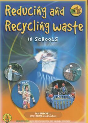 Reducing and Recycling Waste in Schools
