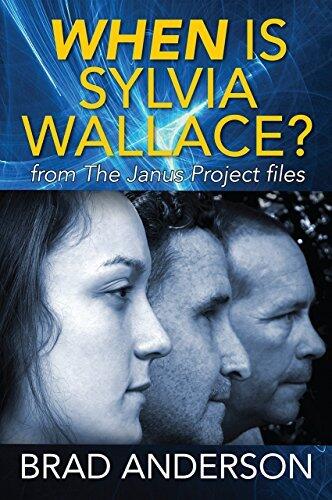 When Is Sylvia Wallace?: from The Janus Project files