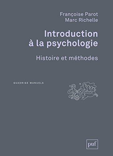Introduction à la psychologie: Histoire et méthodes (Quadrige Manuels)