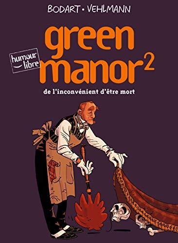 Green Manor, Tome 2 : De l'inconvénient d'être mort