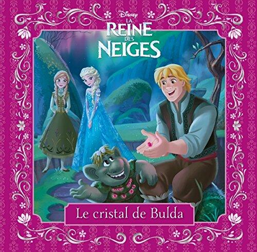 LA REINE DES NEIGES - Mes Petites Histoires - Le cristal de Bulda