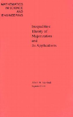 Inequalities: Theory of Majorization and Its Applications (Volume 143)