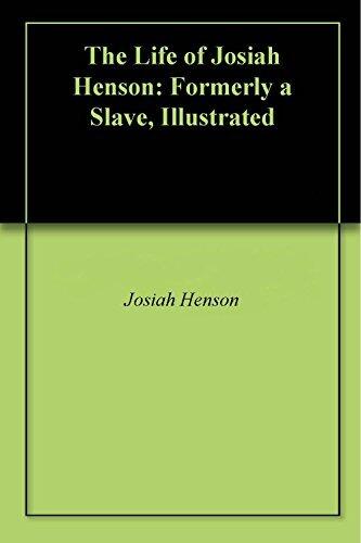 The Life of Josiah Henson: Formerly a Slave, Illustrated
