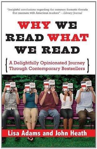 Why We Read What We Read: A Delightfully Opinionated Journey through Contemporary Bestsellers